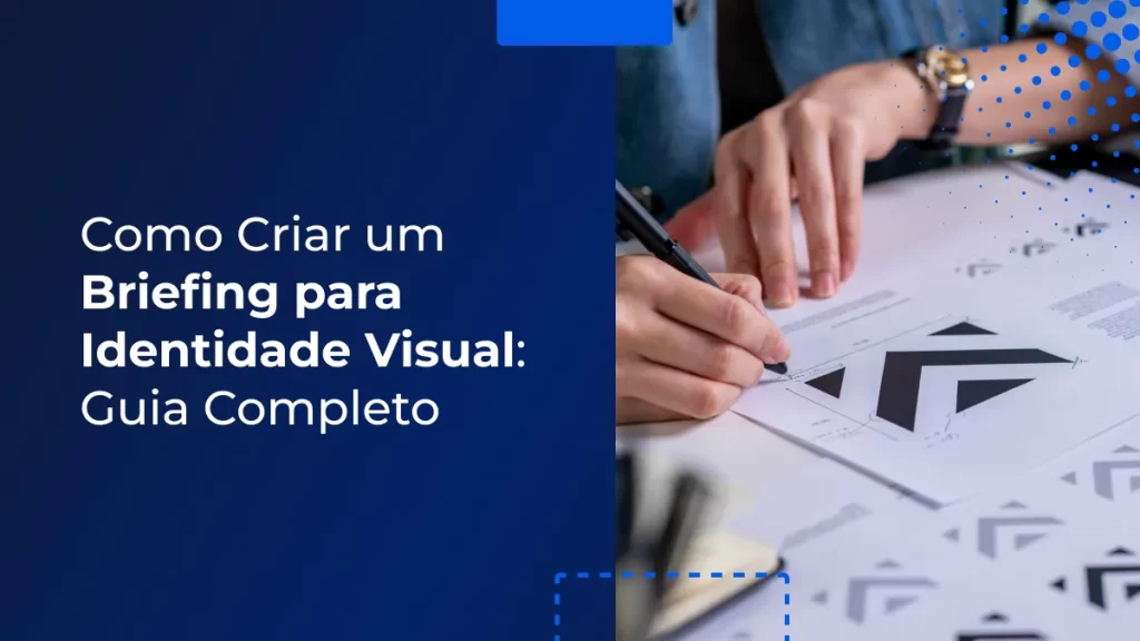 Como Criar um Briefing para Identidade Visual: Guia Completo 10 Como Criar um Briefing para Identidade Visual_ Guia Completo