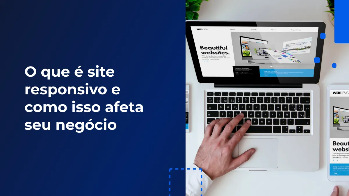 O que é site responsivo e como isso afeta seu negócio