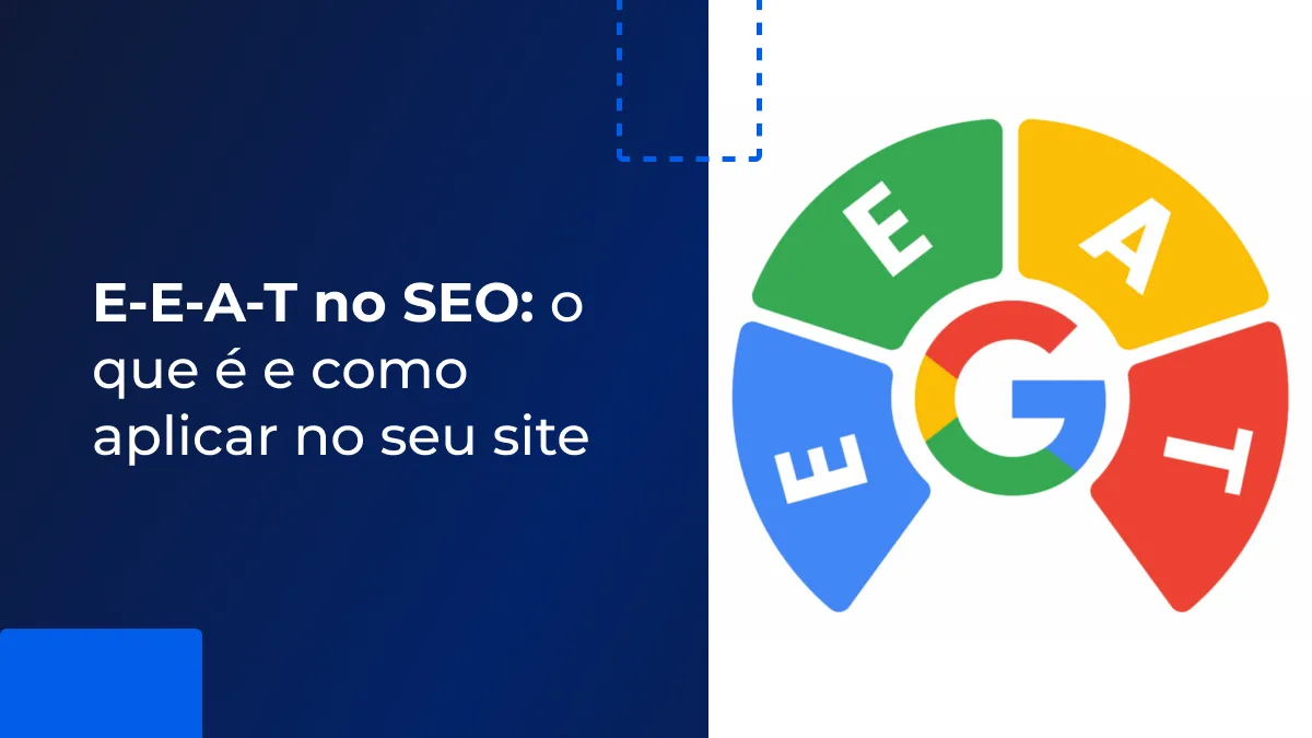 E-E-A-T no SEO_ o que é e como aplicar no seu site